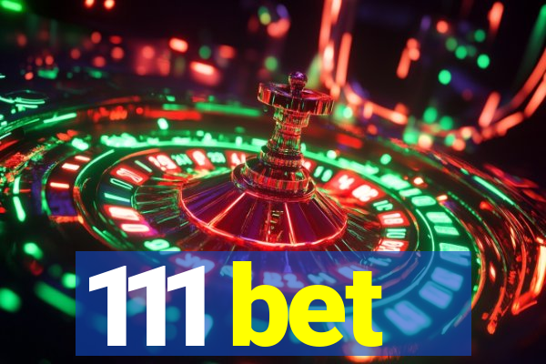 111 bet